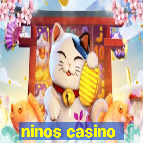 ninos casino